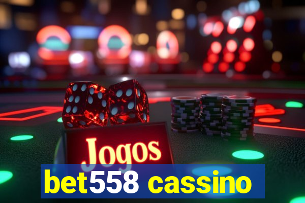 bet558 cassino